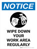 Notice: Wipe Down Your Work Area Regularly Portrait - Wall Sign