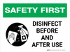 Safety First: Disinfect Before and After Use Landscape - Wall Sign Safety First: Disinfect Before and After Use Landscape - Wall Sign