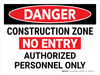Danger: Construction Zone No Entry Authorized Landscape - Wall Sign Danger: Construction Zone No Entry Authorized Landscape - Wall Sign