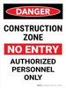Danger: Construction Zone No Entry Authorized Portrait - Wall Sign Danger: Construction Zone No Entry Authorized Portrait - Wall Sign