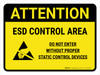 Attention: ESD Control Area - Do Not Enter Without Proper Static Control Devices Landscape - Wall Sign Attention: ESD Control Area - Do Not Enter Without Proper Static Control Devices Landscape - Wall Sign