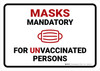 Mask Mandatory For Unvaccinated Persons Landscape - Wall Sign