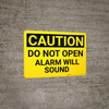 Caution: Do Not Open Alarm Will Sound - Wall Sign Caution: Do Not Open Alarm Will Sound - Wall Sign