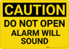 Caution: Do Not Open Alarm Will Sound - Wall Sign Caution: Do Not Open Alarm Will Sound - Wall Sign