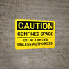 Caution: Confined Space Do Not Enter Unless Authorized - Wall Sign