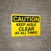 Caution: Keep Aisle Clear at All Times - Wall Sign