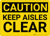 Caution: Keep Aisles Clear - Wall Sign