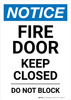 Notice: Fire Door Keep Closed - Do Not Block Portrait - Wall Sign Notice: Fire Door Keep Closed - Do Not Block Portrait - Wall Sign