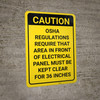 Caution: OSHA Regulations Require Area in Front of Panel Kept Clear Vertical - Wall Sign