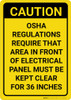 Caution: OSHA Regulations Require Area in Front of Panel Kept Clear Vertical - Wall Sign