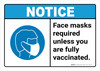 Notice: Face Mask Required Unless You are Fully Vaccinated ANSI Landscape - Wall Sign Notice: Face Mask Required Unless You are Fully Vaccinated ANSI Landscape - Wall Sign