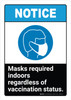 Notice: Mask Required Indoors Regardless of Vaccination Status ANSI Portrait - Wall Sign