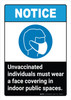 Notice: Unvaccinated Individuals Must Wear Face Covering in Indoor Public Spaces ANSI Portrait - Wall Sign