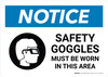 Notice: Safety Goggles Must Be Worn In This Area with Icon Landscape - Wall Sign Notice: Safety Goggles Must Be Worn In This Area with Icon Landscape - Wall Sign