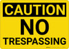 Caution: No Trespassing - Wall Sign Caution: No Trespassing - Wall Sign
