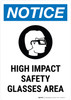 Notice: High Impact Safety Glasses Area with Icon Portrait - Wall Sign Notice: High Impact Safety Glasses Area with Icon Portrait - Wall Sign