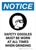 Notice: Safety Goggles Must Be Worn At All Times When Grinding with Icon Portrait - Wall Sign Notice: Safety Goggles Must Be Worn At All Times When Grinding with Icon Portrait - Wall Sign