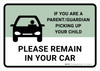 If You Are a Parent/Guardian Picking Up Child - Please Remain in Your Car Landscape - Wall Sign If You Are a Parent/Guardian Picking Up Child - Please Remain in Your Car Landscape - Wall Sign