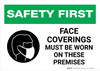 Safety First: Face Coverings Must Be Worn On These Premises with Icon Landscape - Wall Sign