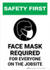 Safety First: Face Mask Required For Everyone on Jobsite with Icon Portrait - Wall Sign