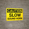 Caution: Slow Sound Horn - Wall Sign Caution: Slow Sound Horn - Wall Sign