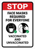 Stop: Mask Required For Everyone - Vaccinated & Unvaccinated Portrait - Wall Sign
