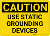 Caution: Use Static Grounded Devices - Wall Sign