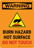 Warning: Burn Hazard - Hot Surface Do Not Touch Portrait - Wall Sign