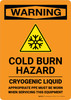 Warning: Cold Burn Hazard - Cryogenic Liquid Portrait - Wall Sign Warning: Cold Burn Hazard - Cryogenic Liquid Portrait - Wall Sign
