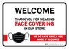 Welcome Thank You For Wearing Your Face Covering In Our Store Landscape - Wall Sign