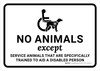 No Animals Except Service Animals with Icon Landscape - Wall Sign