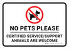 No Pets Please - Certified Service/Support Animals Are Welcome Landscape - Wall Sign