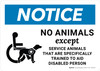 Notice: No Animals Except Service Animals Landscape - Wall Sign