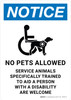 Notice: No Pets Allowed Service Animals Are Welcome Portrait - Wall Sign Notice: No Pets Allowed Service Animals Are Welcome Portrait - Wall Sign