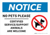 Notice: No Pets Please Certified Service and Support Animals Welcome Landscape - Wall Sign Notice: No Pets Please Certified Service and Support Animals Welcome Landscape - Wall Sign
