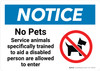 Notice: No Pets Service Animals Trained to Aid Disabled Are Allowed Landscape - Wall Sign Notice: No Pets Service Animals Trained to Aid Disabled Are Allowed Landscape - Wall Sign