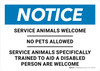 Notice: Service Animals Welcome No Pets Allowed Landscape - Wall Sign Notice: Service Animals Welcome No Pets Allowed Landscape - Wall Sign