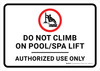 Do Not Climb on Pool/Spa Lift Landscape - Wall Sign