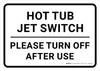 Hot Tub Jet Switch Please Turn Off After Use Landscape - Wall Sign