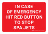 In Case of Emergency Hit Red Button to Stop Spa Jets Red Landscape - Wall Sign In Case of Emergency Hit Red Button to Stop Spa Jets Red Landscape - Wall Sign