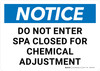 Notice: Do Not Enter Spa Closed for Chemical Adjustment Landscape - Wall Sign