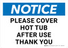 Notice: Please Cover Hot Tub After Use Landscape - Wall Sign
