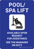 Pool/Spa Lift Available Upon Request Portrait - Wall Sign