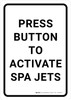 Press Button to Activate Spa Jets Portrait - Wall Sign Press Button to Activate Spa Jets Portrait - Wall Sign