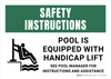Safety Instructions: Pool Is Equipped with Handicap Lift See Pool Manager Landscape - Wall Sign