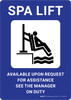 Spa Lift Available Upon Request for Assistance See Manager Portrait - Wall Sign Spa Lift Available Upon Request for Assistance See Manager Portrait - Wall Sign