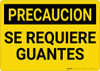 Caution: Gloves Required Spanish - Wall Sign