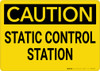 Caution: Static Control Station - Wall Sign