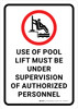Use of Pool Lift Must Be under Supervision Portrait - Wall Sign