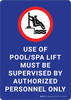 Use of Pool Spa/Lift Must Be Supervised Portrait - Wall Sign